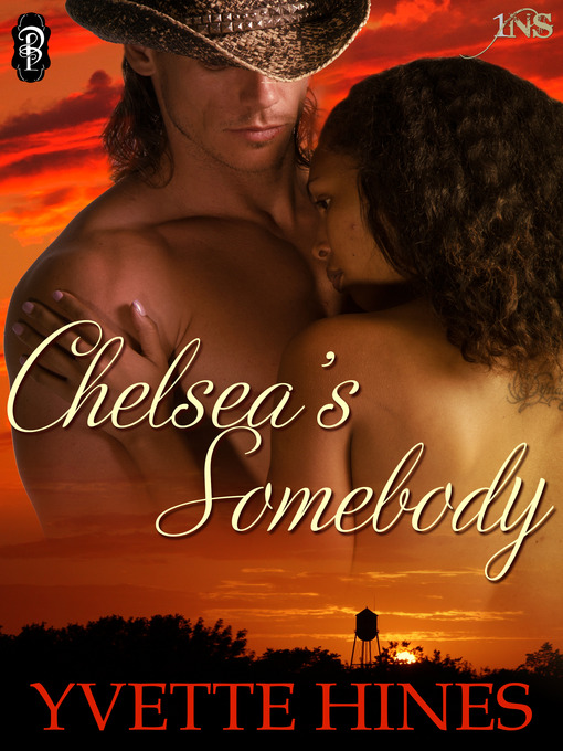 Title details for Chelsea's Somebody by Yvette Hines - Available